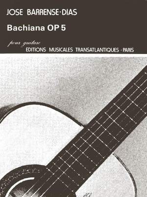 José Barrense-Dias: Bachiana Op.5