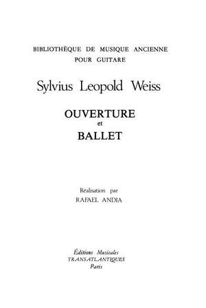Silvius Leopold Weiss: Ouverture Et Ballet