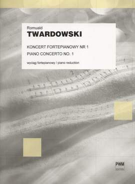 Twardowski, R: Piano Concerto No.1