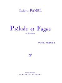 Ludovic Panel: Prélude Et Fugue En Si Mineur
