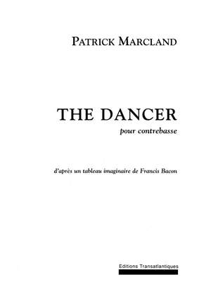 Patrick Marcland: The Dancer