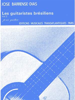 José Barrense-Dias: Les Guitaristes Brésiliens Vol 2