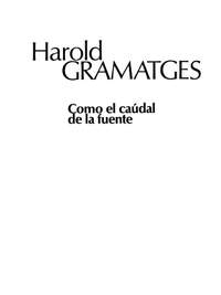 Harold Gramatges: Como El Caudal De La Fuente