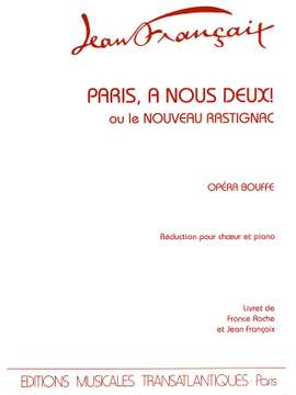 Jean Françaix: Paris À Nous Deux uu Le Nouveau Rastignac