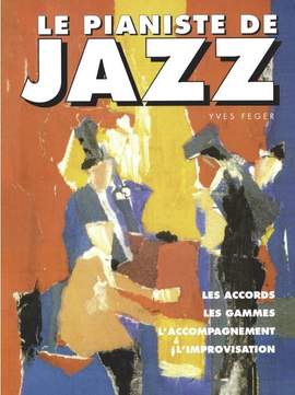 Yves Feger: Le Pianiste De Jazz