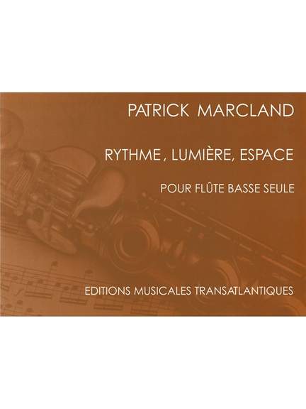Patrick Marcland: Rythme, Lumière, Espace