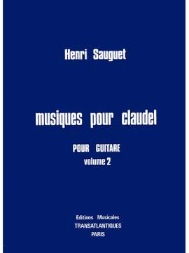 Henri Sauguet: Musiques Pour Claudel. Vol 2