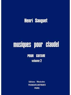 Henri Sauguet: Musiques Pour Claudel. Vol 2
