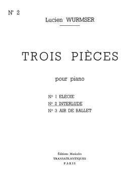 Lucien Wurmser: Interlude (N°2 Des 3 Pièces)