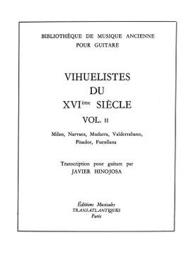 Javier Hinojosa: Vihuellistes Du Xviè Siècle - Volume 2