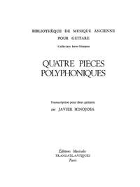 Javier Hinojosa: 4 Pièces Polyphoniques