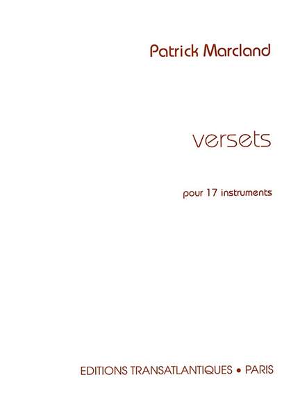 Patrick Marcland: Versets