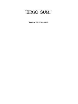 Francis Schwartz: Ergo Sum