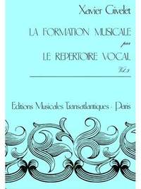 Xavier Givelet: Formation Musicale Par Le Répertoire Vocal