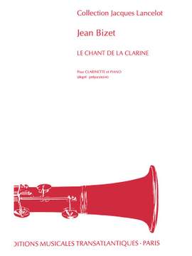 Jean Bizet: Le Chant De La Clarine