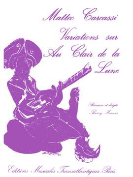 Matteo Carcassi: Variations Sur Au Clair De La Lune