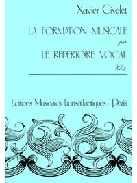Xavier Givelet: Formation Musicale Par Le Répertoire Vocal