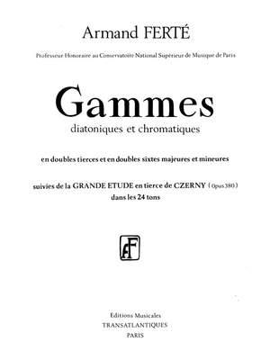 Armand Ferté: Gammes, Diatoniques Et Chromatiques