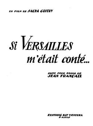 Jean Françaix: Si Versailles M'Était Conté