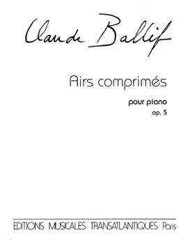Claude Ballif: Airs Comprimés Op.5