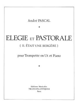 André Pascal: Elégie Et Pastorale