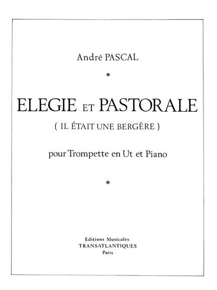 André Pascal: Elégie Et Pastorale
