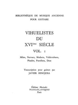 Javier Hinojosa: Vihuellistes Du Xviè Siècle Vol.1