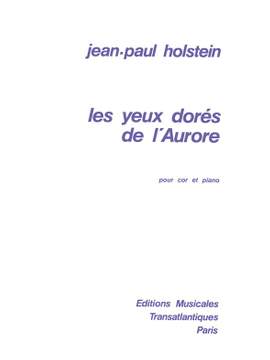 Jean-Paul Holstein: Les Yeux Dorés De L'Aurore
