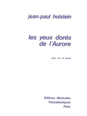 Jean-Paul Holstein: Les Yeux Dorés De L'Aurore