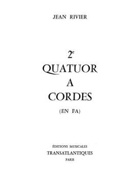 Jean Rivier: 2Eme Quatuor A Cordes