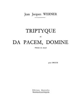 Jean-Jacques Werner: Tryptique Et Da Pacem Domine
