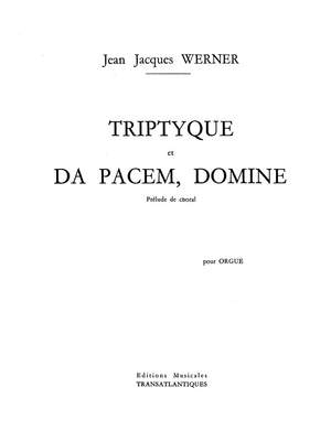 Jean-Jacques Werner: Tryptique Et Da Pacem Domine