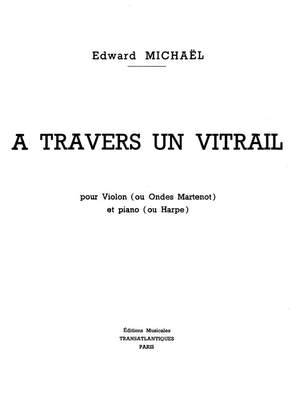 Edward Michael: A Travers Un Vitrail