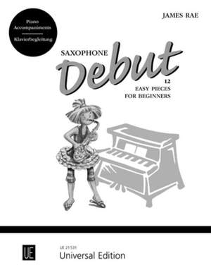 Rae, James: Saxophone Debut - Piano Accompaniments