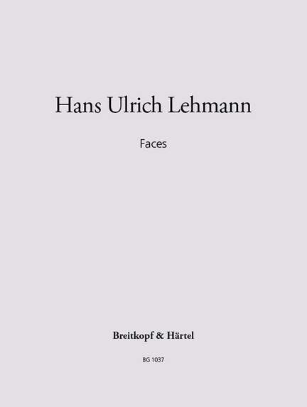 Lehmann, Hans Ulrich: Faces
