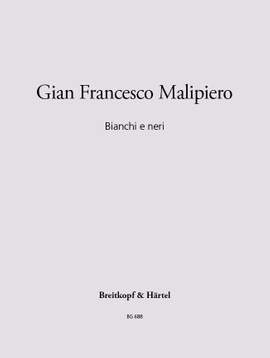 Malipiero: Bianchi E Neri