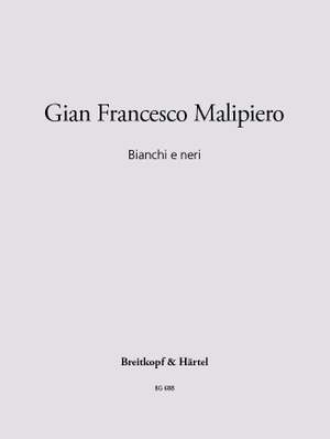 Malipiero: Bianchi E Neri
