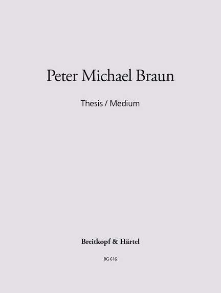 Braun: Thesis/Medium