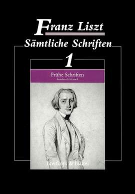 Liszt: Sämtliche Schriften  Band 1