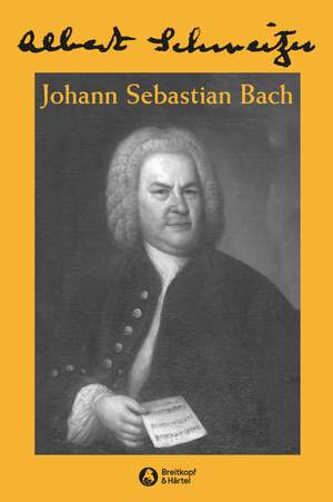 Schweitzer: Johann Sebastian Bach