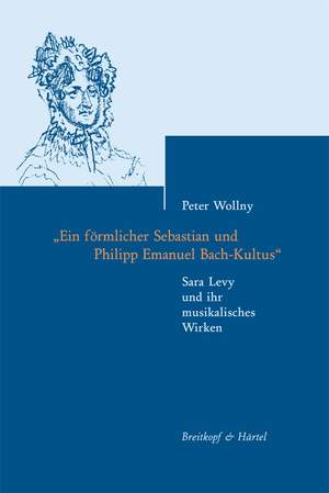 Wollny: Ein förmlicher Sebastian und Ph. E. Bach-Kultus