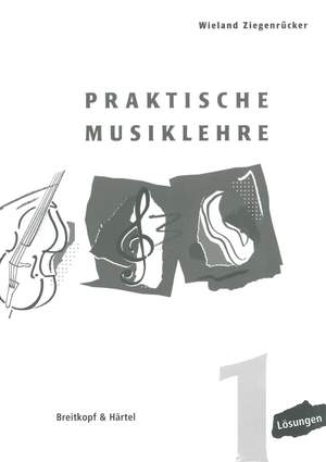 Ziegenrücker: Praktische Musiklehre Lösungesheft 1