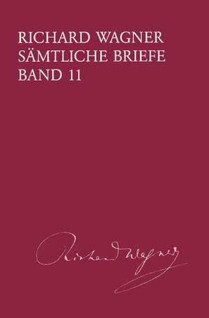 Wagner: Sämtliche Briefe Band 11