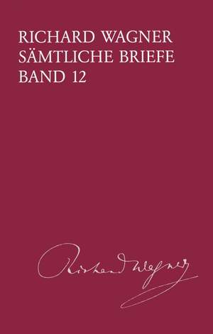 Wagner: Sämtliche Briefe Band 12