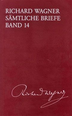 Wagner: Sämtliche Briefe Band 14