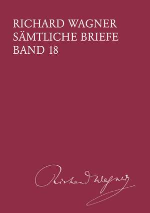 Wagner: Sämtliche Briefe Band 18