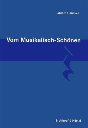 Hanslick: Vom musikalisch Schönen