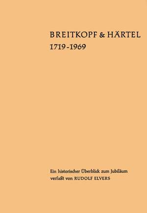 Elvers: Breitkopf & Härtel 1719-1969