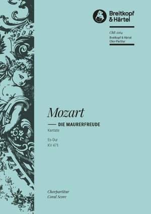 Mozart, W: Die Maurerfreude Es-dur KV 471