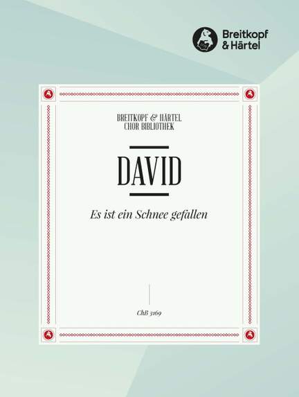 David, J: Es ist ein Schnee gefallen